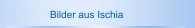 Bilder aus Ischia